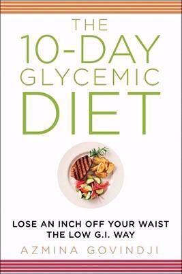The 10day Glycemic Diet Lose An Inch Off Your Waist The Lowgi Way