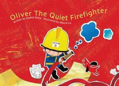 Oliver The Quiet Firefighter