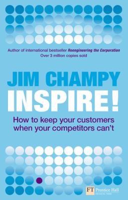 Inspire How To Keep Your Customers When Your Competitors Cant