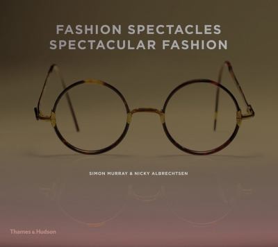 Fashion Spectacles Spectacular Fashion Eyewear Styles And Shapes From Vintage To 2020