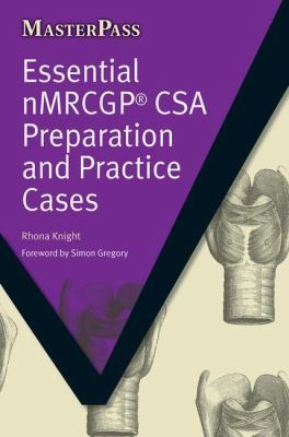 Essential nMRCGP CSA Preparation and Practice Cases
            
                Master Pass