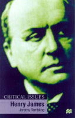Henry James
            
                Critical Issues