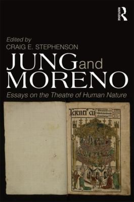 Jung and Moreno Analytical Psychology and Psychodrama