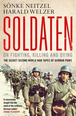 Soldaten On Fighting Killing and Dying
