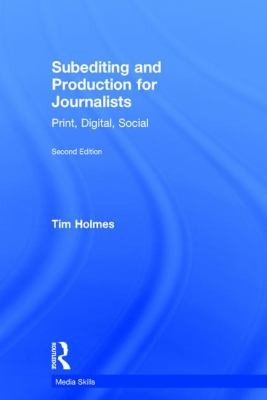 Subediting and Production for Journalists
            
                Media Skills Hardcover