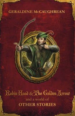 Robin Hood And A World Of Other Stories