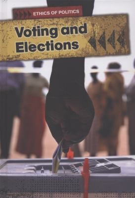 Voting and Elections
            
                Ethics of Politics