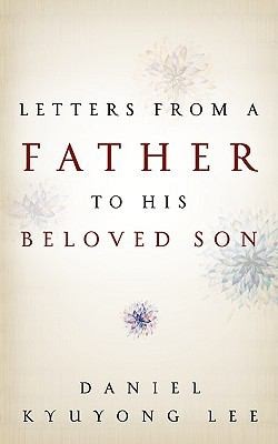 Letters from a Father to His Beloved Son