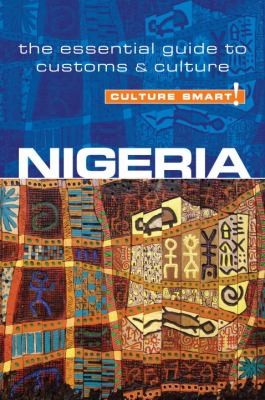 Culture Smart Nigeria
            
                Culture Smart The Essential Guide to Customs  Culture