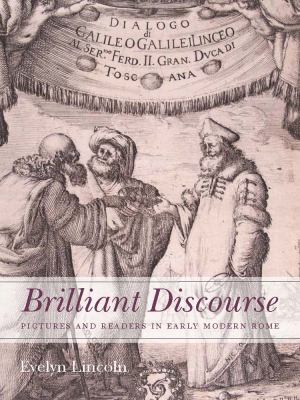 Brilliant Discourse Pictures And Readers In Early Modern Rome