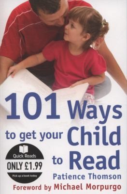 101 Ways To Get Your Child To Read
