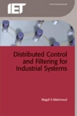 Distributed Control And Filtering For Industrial Systems