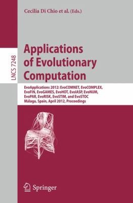 Applications of Evolutionary Computation Evoapplications 2012
            
                Lecture Notes in Computer Science  Theoretical Computer Sci