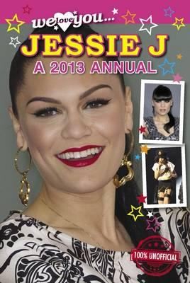 We Love You Jessie J Annual 2013