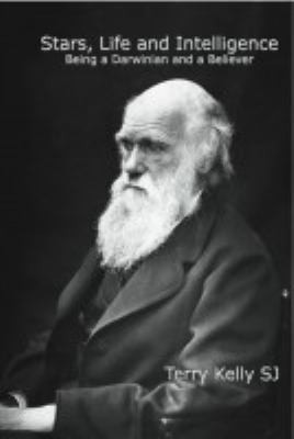 Stars Life And Intelligence Being A Darwinian And A Believer