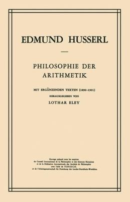 Philosophie Der Arithmetik
            
                Husserliana Edmund Husserl  Gesammelte Werke