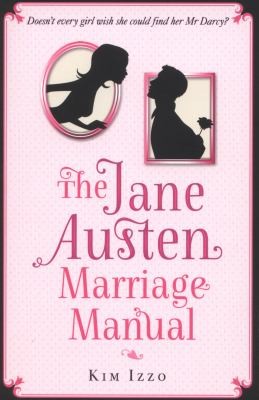 The Jane Austen Marriage Manual