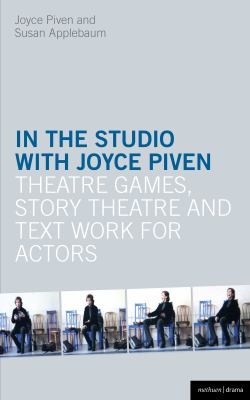 The Piven Workshop Guide For Actors Theatre Games And Actor Coaching