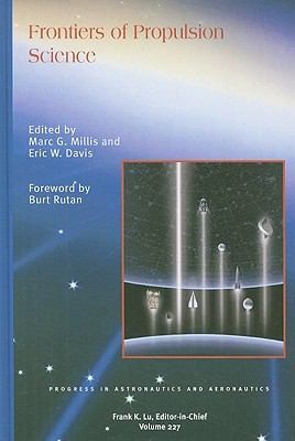 Frontiers of Propulsion Science
            
                Progress in Astronautics and Aeronautics
