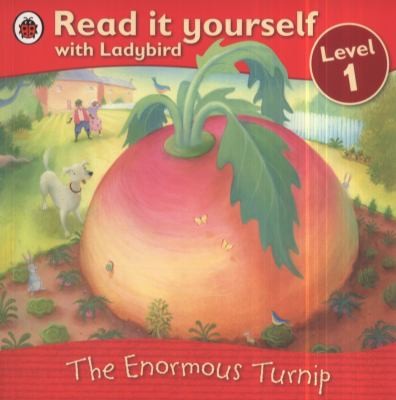 The Enormous Turnip
            
                Read It Yourself with Ladybird Level 1