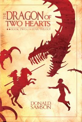The Dragon of Two Hearts
            
                Star Trilogy Paperback