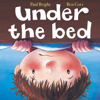 Under the Bed Paul Bright Ben Cort