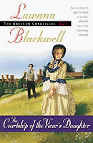 The Courtship of the Vicar's Daughter  (Gresham Chronicles #2)