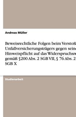 Welche Beweisrechtlichen Folgen Im Gerichtsverfahren Treten Ein Wenn Ein Unfallversicherungstr Ger Gegen Seine Verpflichtung Verst T Den Betroffenen