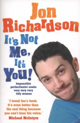 It's Not Me, It's You!