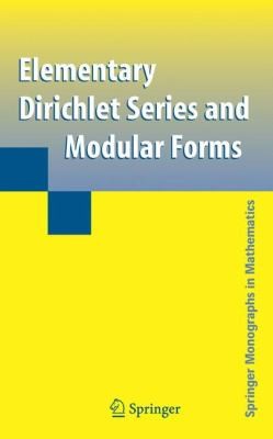 Elementary Dirichlet Series and Modular Forms
            
                Springer Monographs in Mathematics