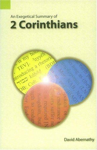 An exegetical summary of 2 Corinthians