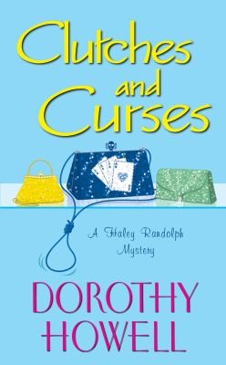 Clutches And Curses A Haley Randolph Mystery