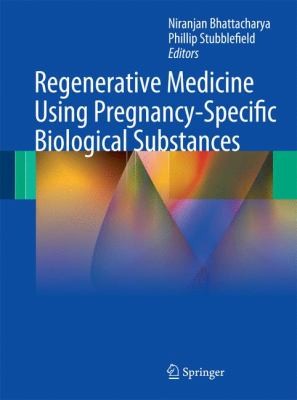Regenerative Medicine Using Pregnancyspecific Biological Substances