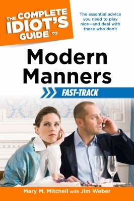 The Complete Idiots Guide To Modern Manners