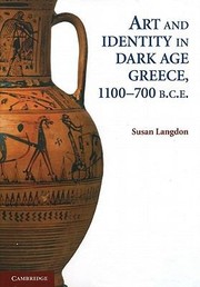 Art and Identity in Dark Age Greece 1100700 BCE