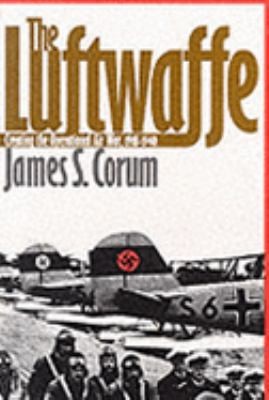 The Luftwaffe
            
                Modern War Studies Paperback