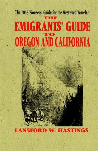 The  emigrants' guide to Oregon and California