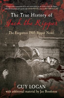 The True History Of Jack The Ripper The Forgotten 1905 Ripper Novel