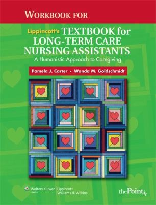 Workbook for Lippincotts Textbook for LongTerm Care Nursing Assistants