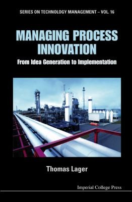 Managing Process Innovation
            
                Series on Technology Management