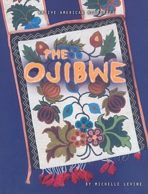 The Ojibwe
            
                Native American Histories