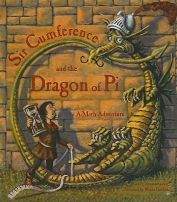 Sir Cumference and the Dragon of Pi                            Math Adventures Prebound