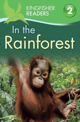 Kingfisher Readers In the Rainforest Level 2