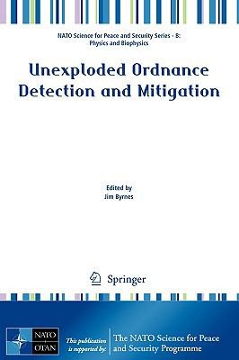 Unexploded Ordnance Detection and Mitigation
            
                NATO Science for Peace and Security Series B Physics and Bi
