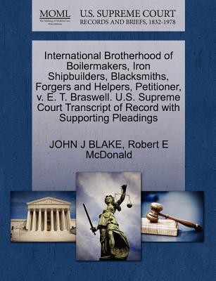 International Brotherhood of Boilermakers Iron Shipbuilders Blacksmiths Forgers and Helpers Petitioner V E T Braswell US Supreme Court Tran