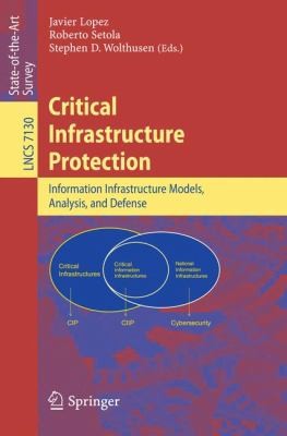 Critical Infrastructure Protection Advances in Critical Infrastructure Protection
            
                Lecture Notes in Computer Science  Security and Cryptology