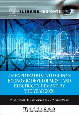 An Exploration into Chinas Economic Development and Electricity Demand by the Year 2050