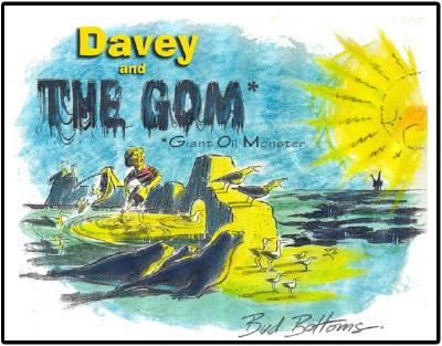 Davey and the GOM Giant Oil Monster