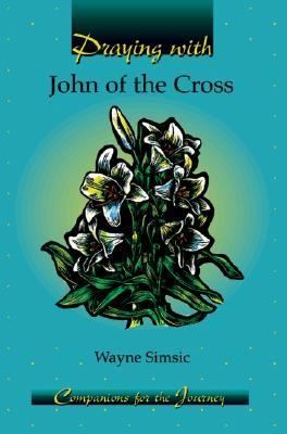 Praying with John of the Cross
            
                Companions for the Journey