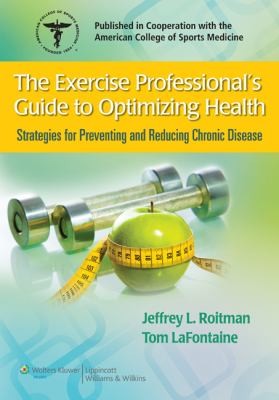 The Exercise Professionals Guide to Optimizing Health